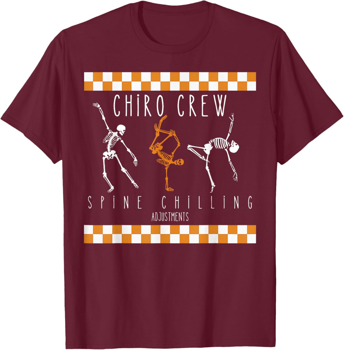 Skeleton Dancing Chiro Crew Chiropractor Halloween Costume T-Shirt - T-Shirt | Maroon