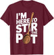 I'm Here to Stir The Pot Funny Cooking Lover Pun Men Women T-Shirt - T-Shirt | Maroon