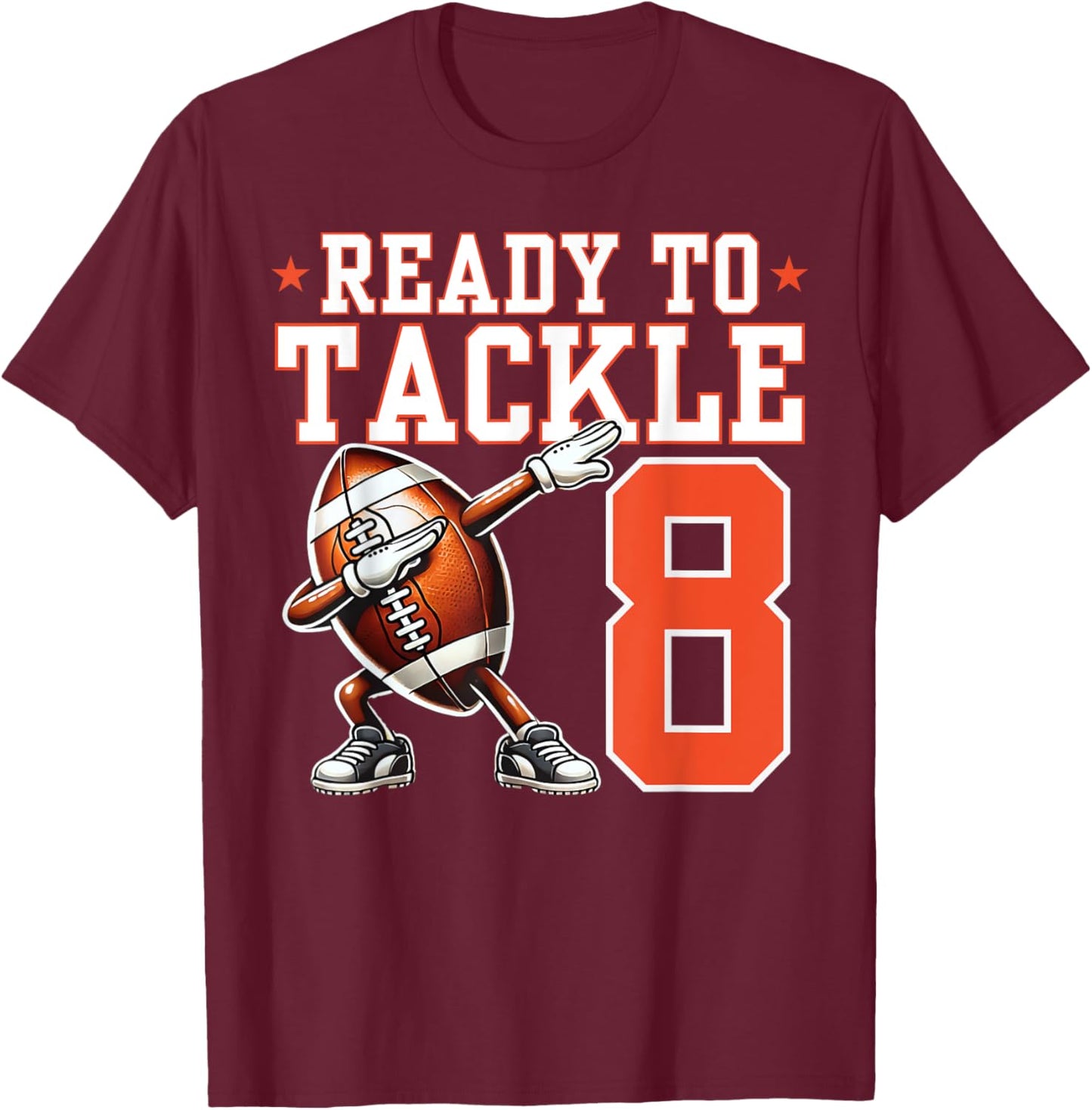 Ready to Tackle 8 Years Old 8th Birthday Football Party T-Shirt - T-Shirt | Maroon