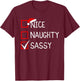 Nice Naughty Sassy Christmas List Xmas Santa Claus Men Women T-Shirt - T-Shirt | Maroon