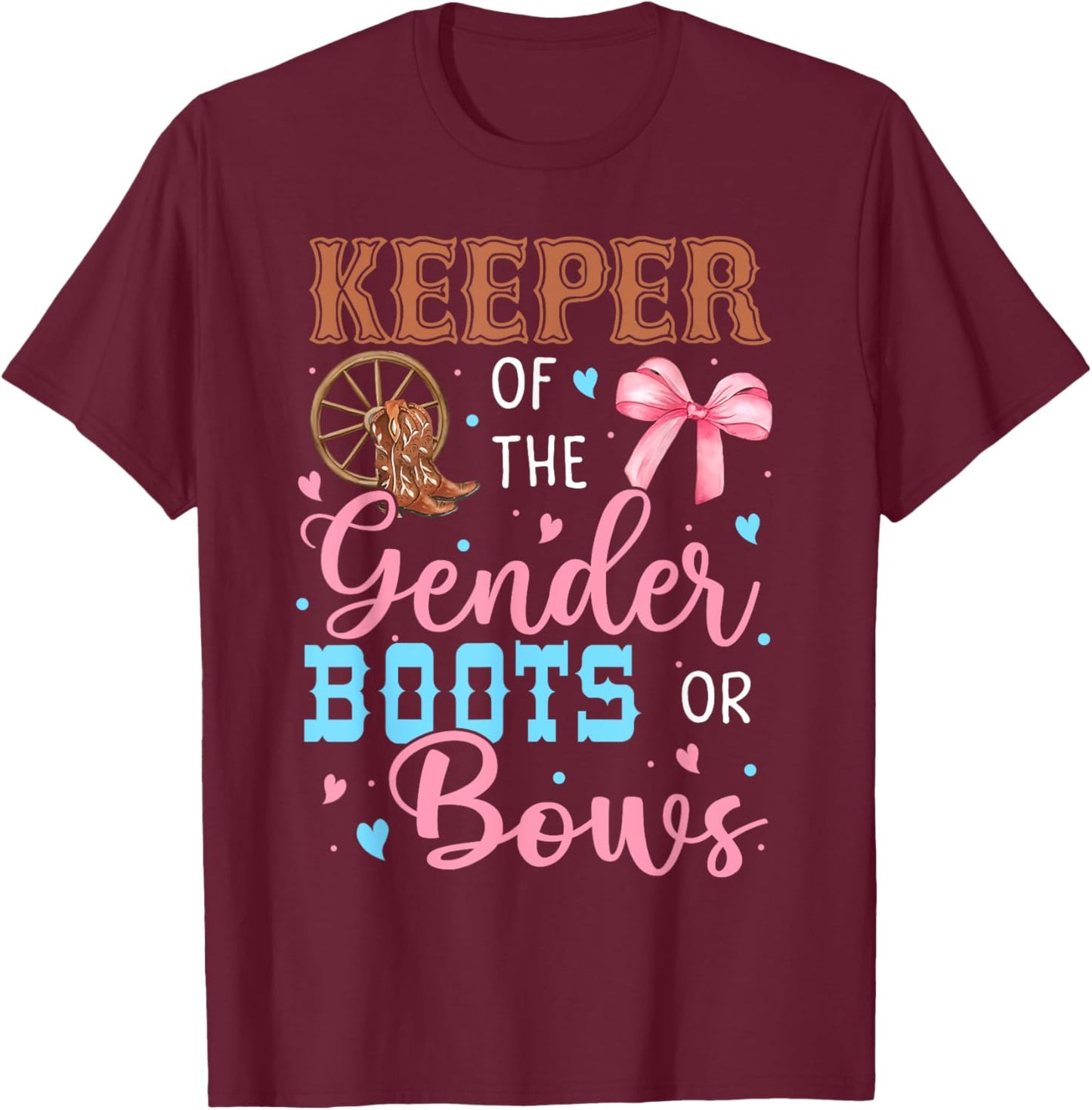 Boots or Bows Funny Keeper of Gender Baby Reveal Party T-Shirt - T-Shirt | Maroon