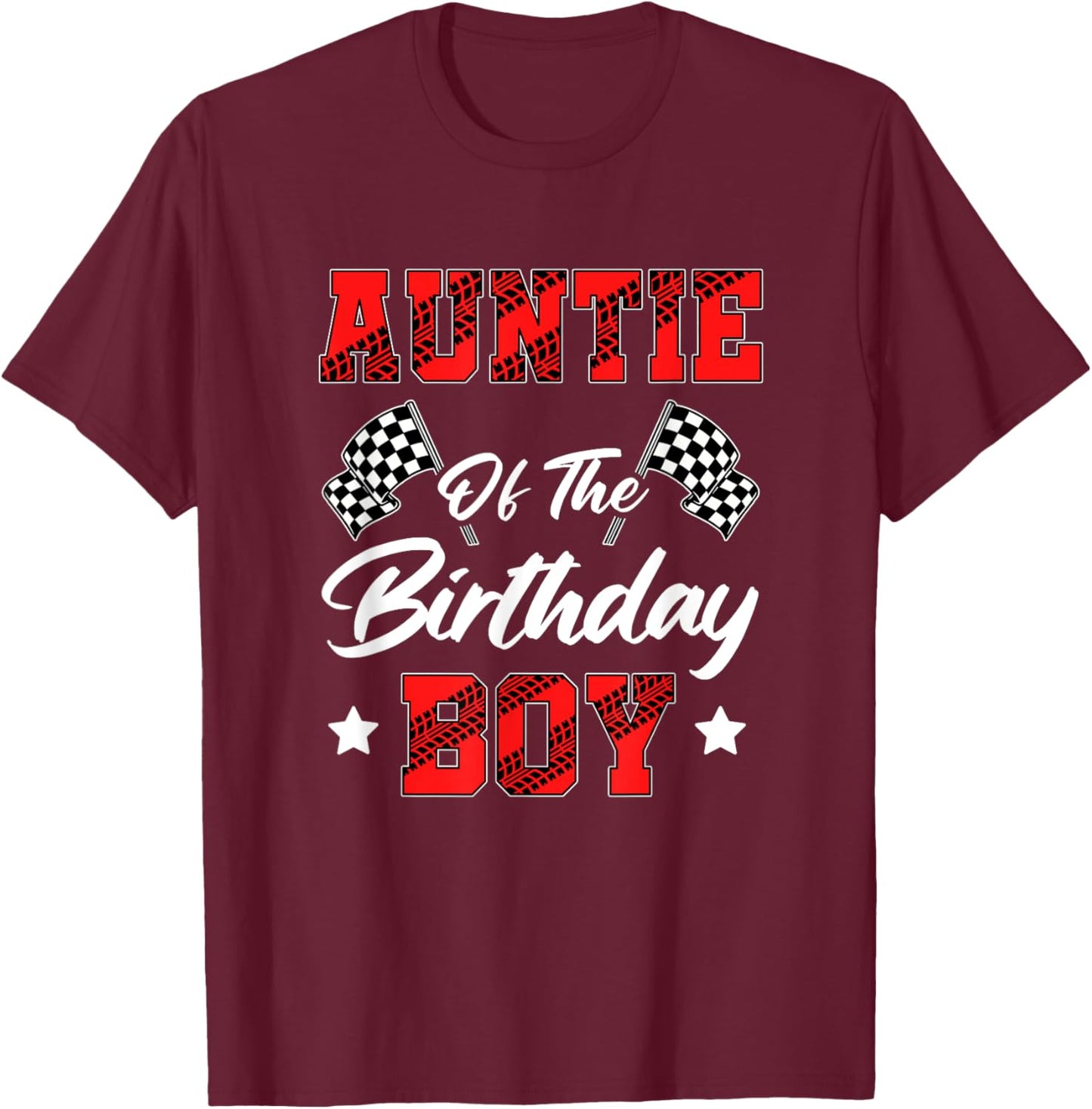 Race Car Auntie Of The Birthday Boy Racing Family Pit Crew T-Shirt - T-Shirt | Maroon