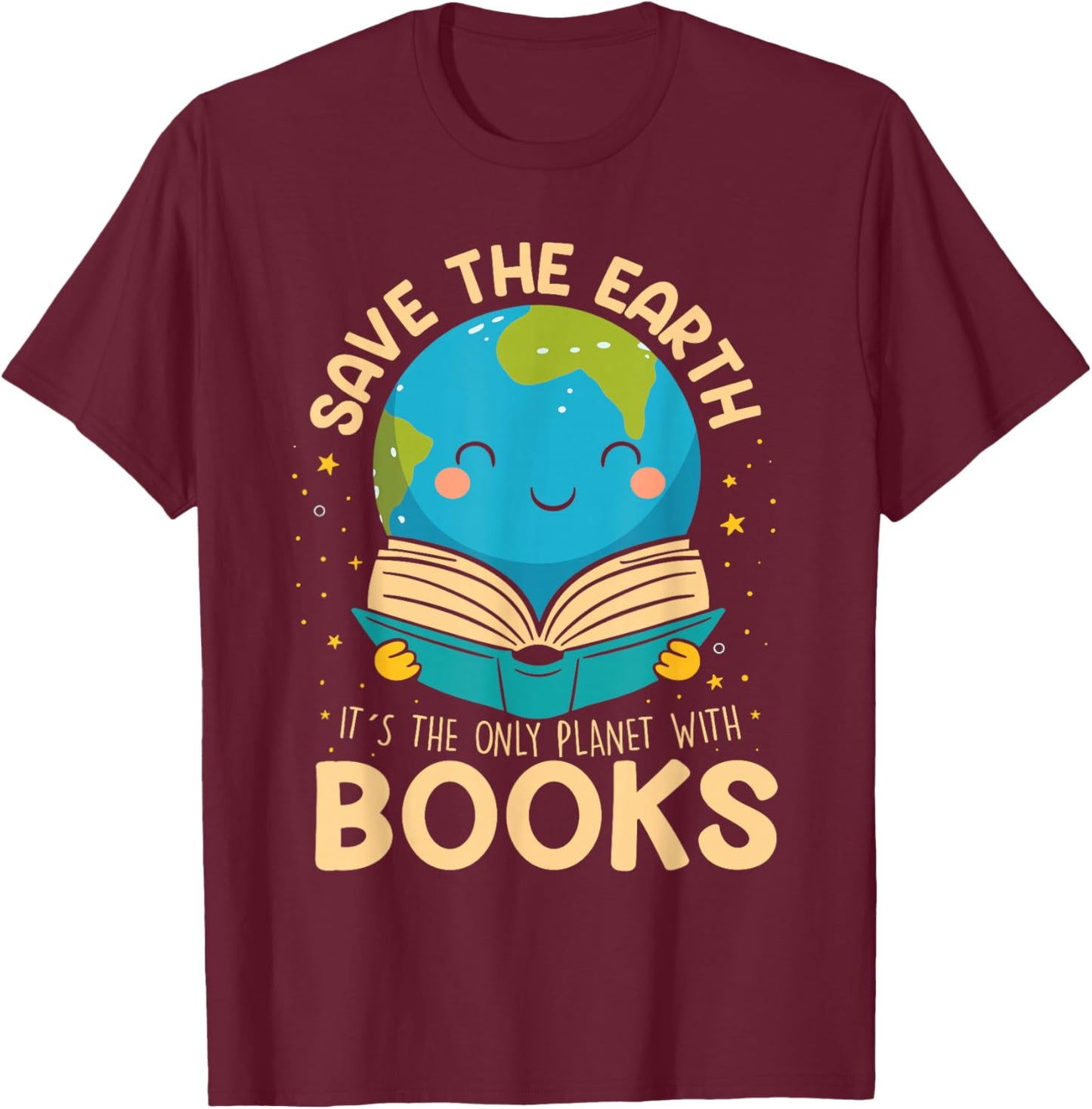 Save Earth It´s Only Planet with Books Reader Earth Day T-Shirt - T-Shirt | Maroon