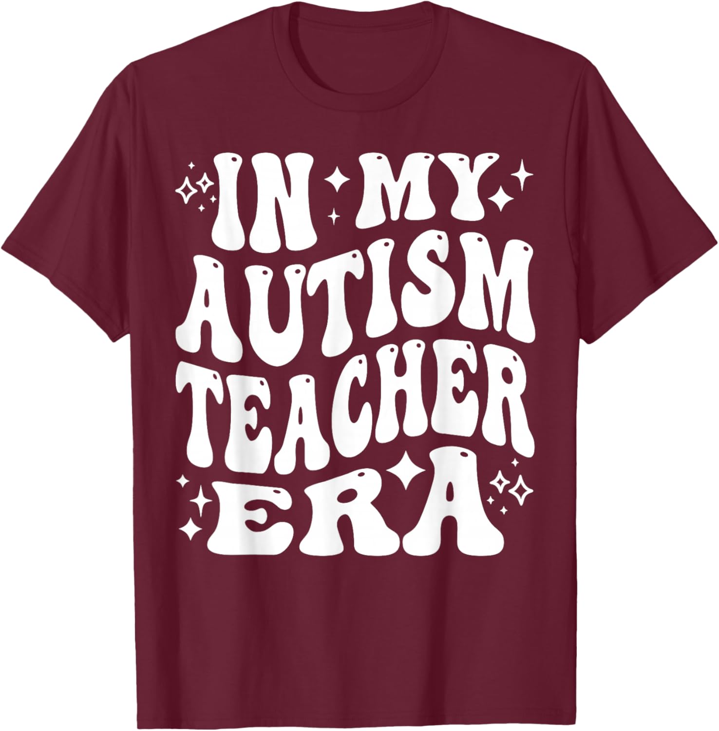 In My Autism Teacher Era - Funny Educator, Specialist T-Shirt - T-Shirt | Maroon