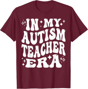 In My Autism Teacher Era - Funny Educator, Specialist T-Shirt - T-Shirt | Maroon