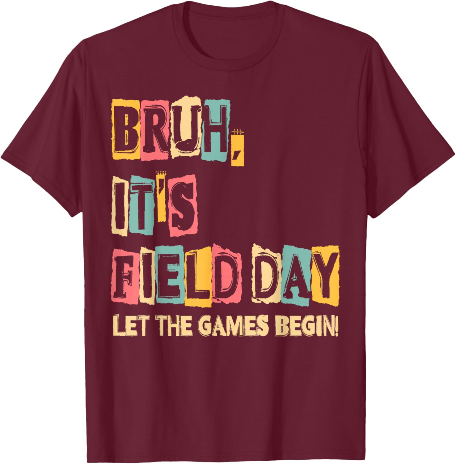 Bruh Its Field Day Let The Games Begin Teacher Boy Girl Kid T-Shirt - T-Shirt | Maroon