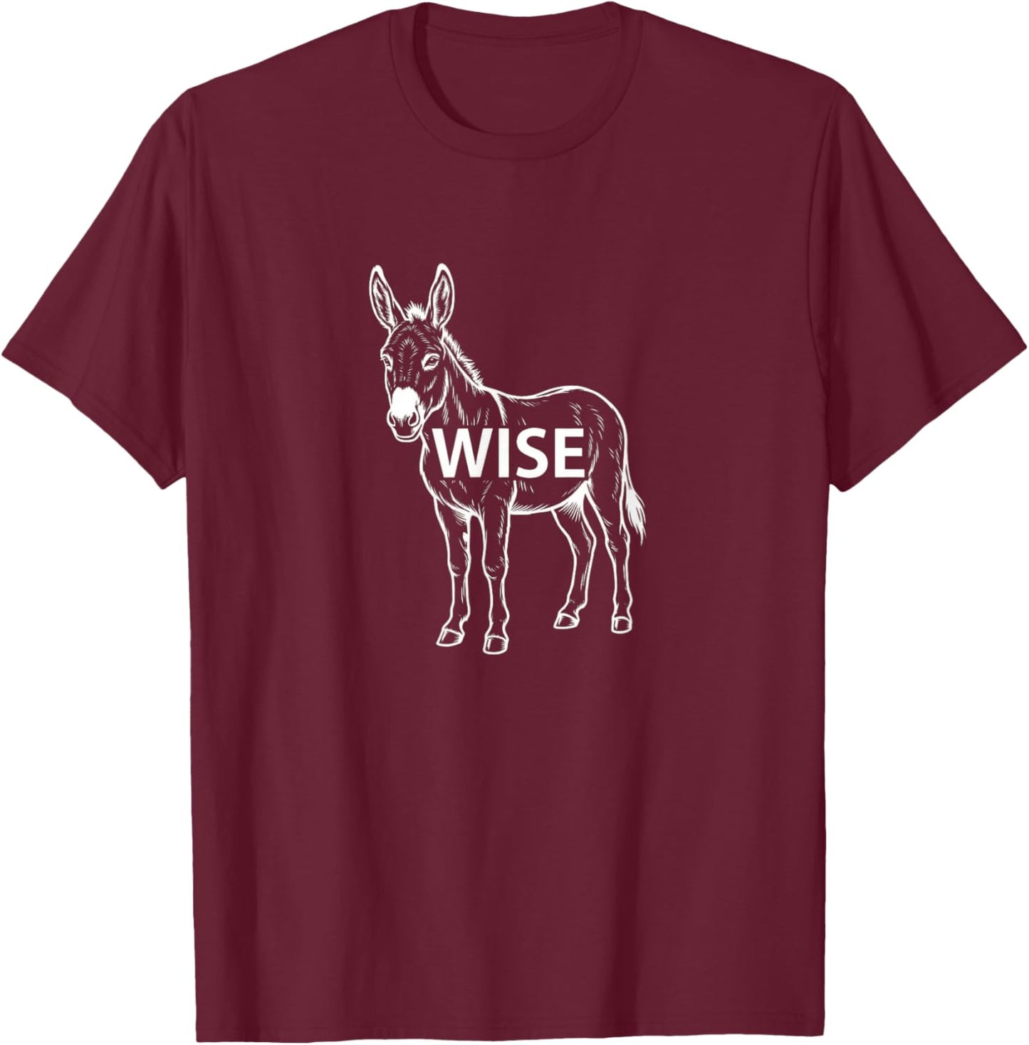 Funny Wise Ass Donkey Sarcastic Smart Mule Farm Pun T-Shirt - T-Shirt | Maroon