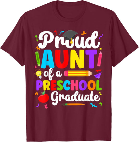 Proud Aunt of A Preschool Graduate Aunt Pre-K Grad Aunt T-Shirt - T-Shirt | Maroon