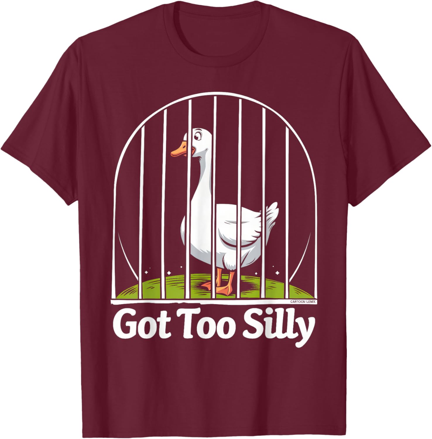 Got Too Silly Funny Goose Pun Humor Shirt for Animal Lovers T-Shirt - T-Shirt | Maroon