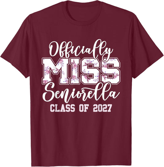 Class of 2027 Officially Miss Seniorella Senior 2027 T-Shirt - T-Shirt | Maroon