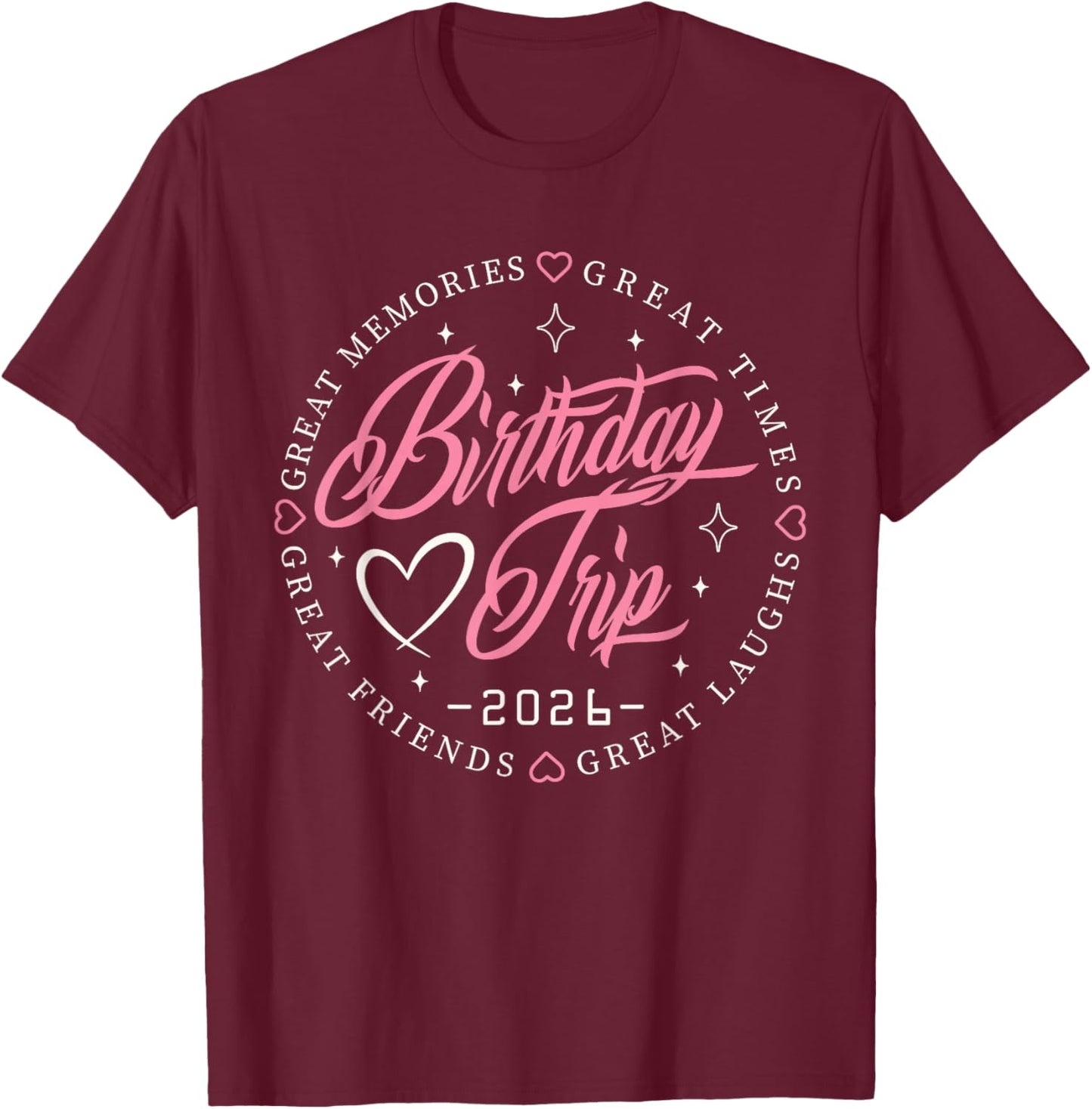 Birthday Crew Squad 2026 Family Friends Trip Vacation Party T-Shirt - T-Shirt | Maroon