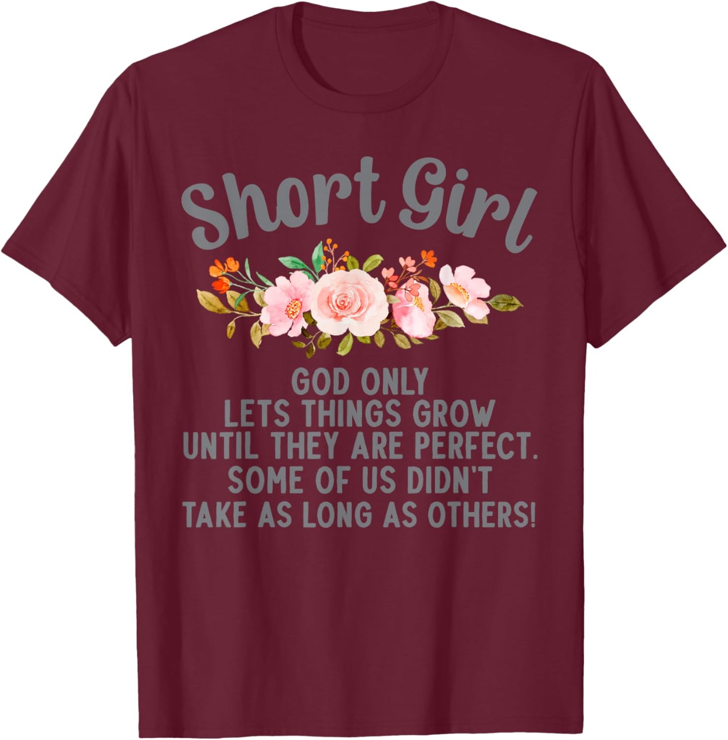 Funny Short Girl Art Mom Short People Short Girl T-Shirt - T-Shirt | Maroon