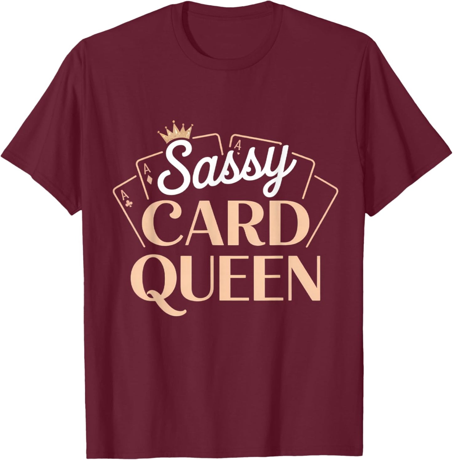 Sassy Card Queen Poker Blackjack Casino Gambling T-Shirt - T-Shirt | Maroon