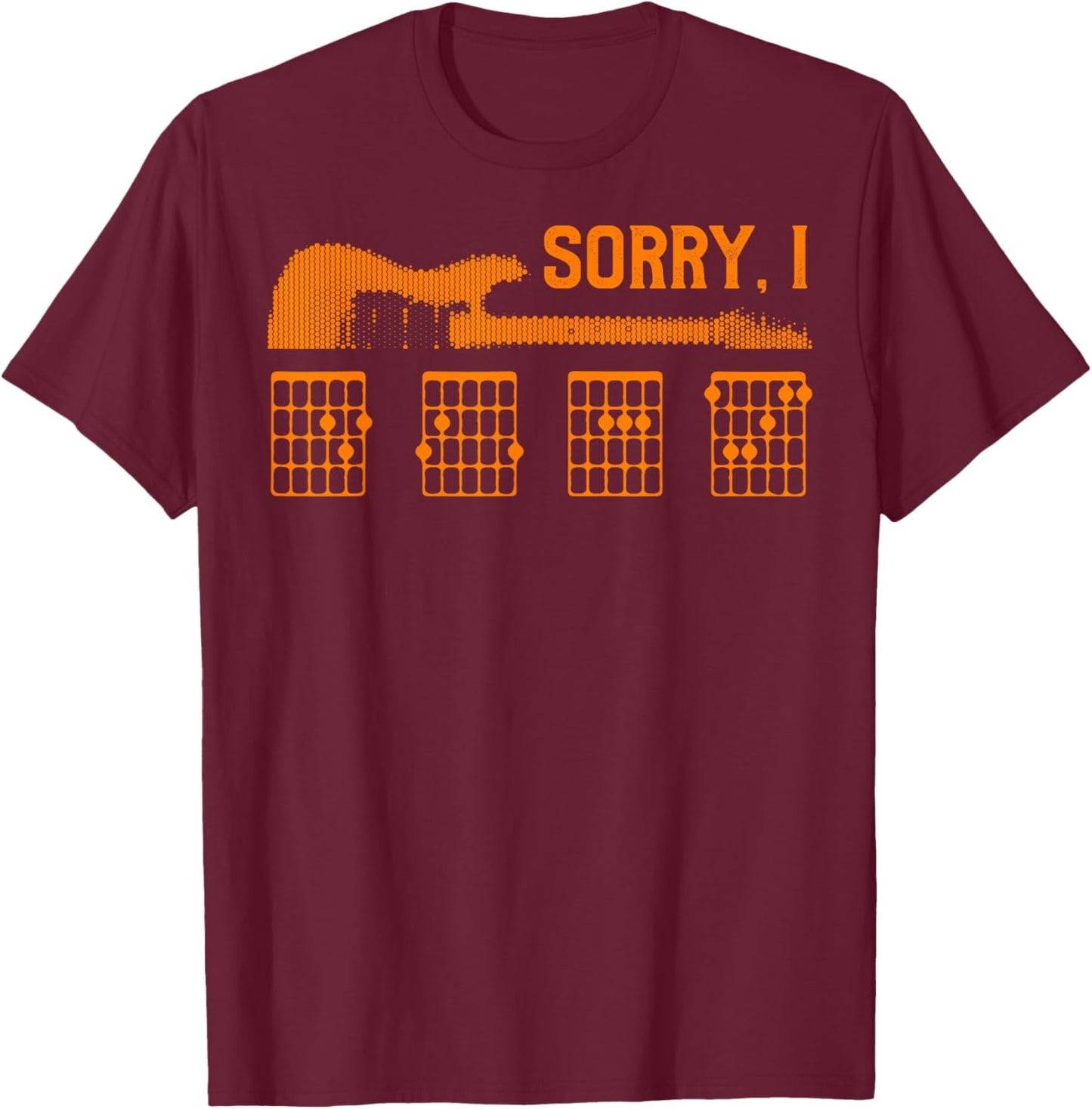 Sorry I Don't Care Funny Guitar Chords Musician T-Shirt - T-Shirt | Maroon