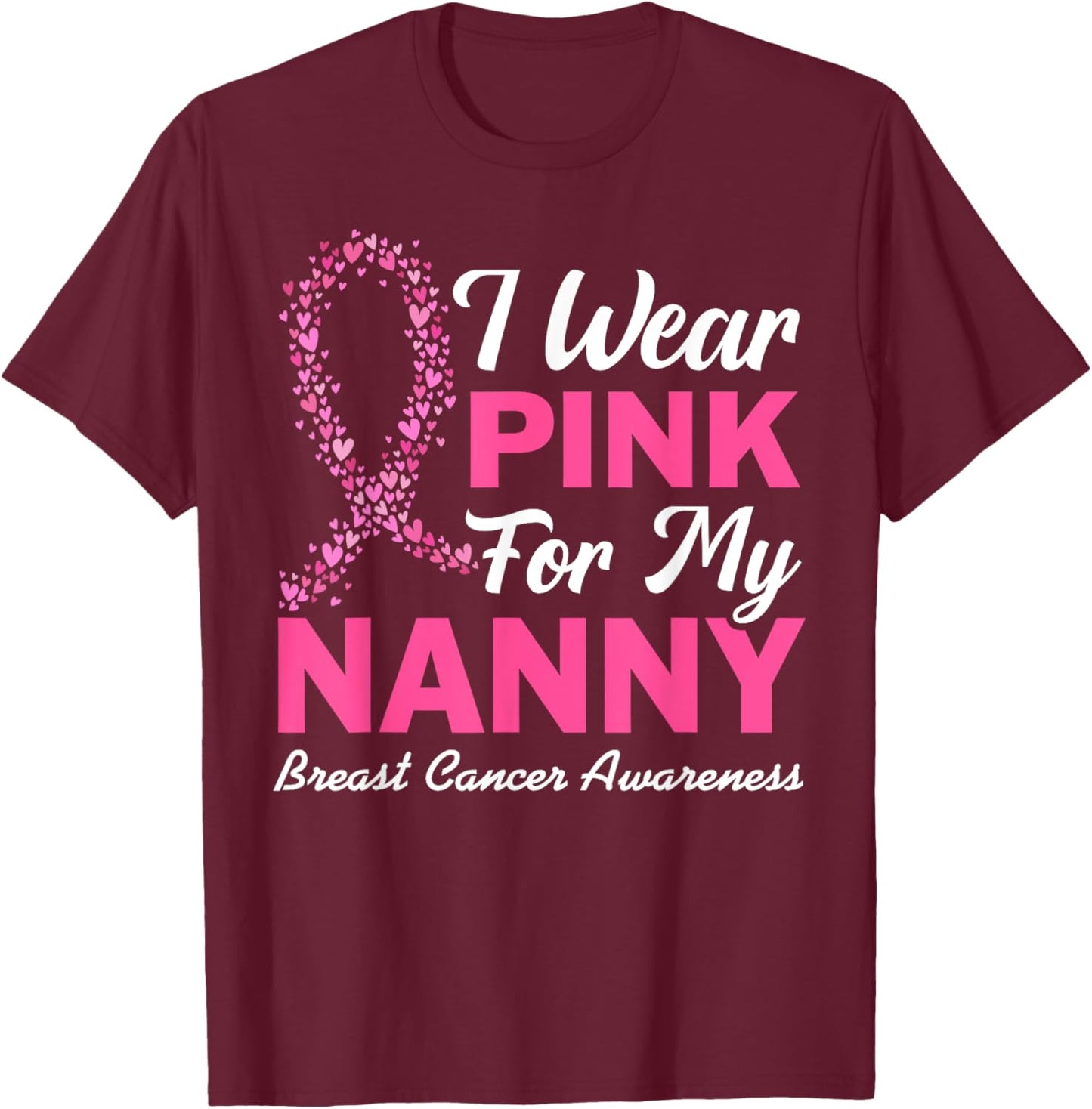 I Wear Pink For My Nanny Grandma Breast Cancer Awareness Kid T-Shirt - T-Shirt | Maroon