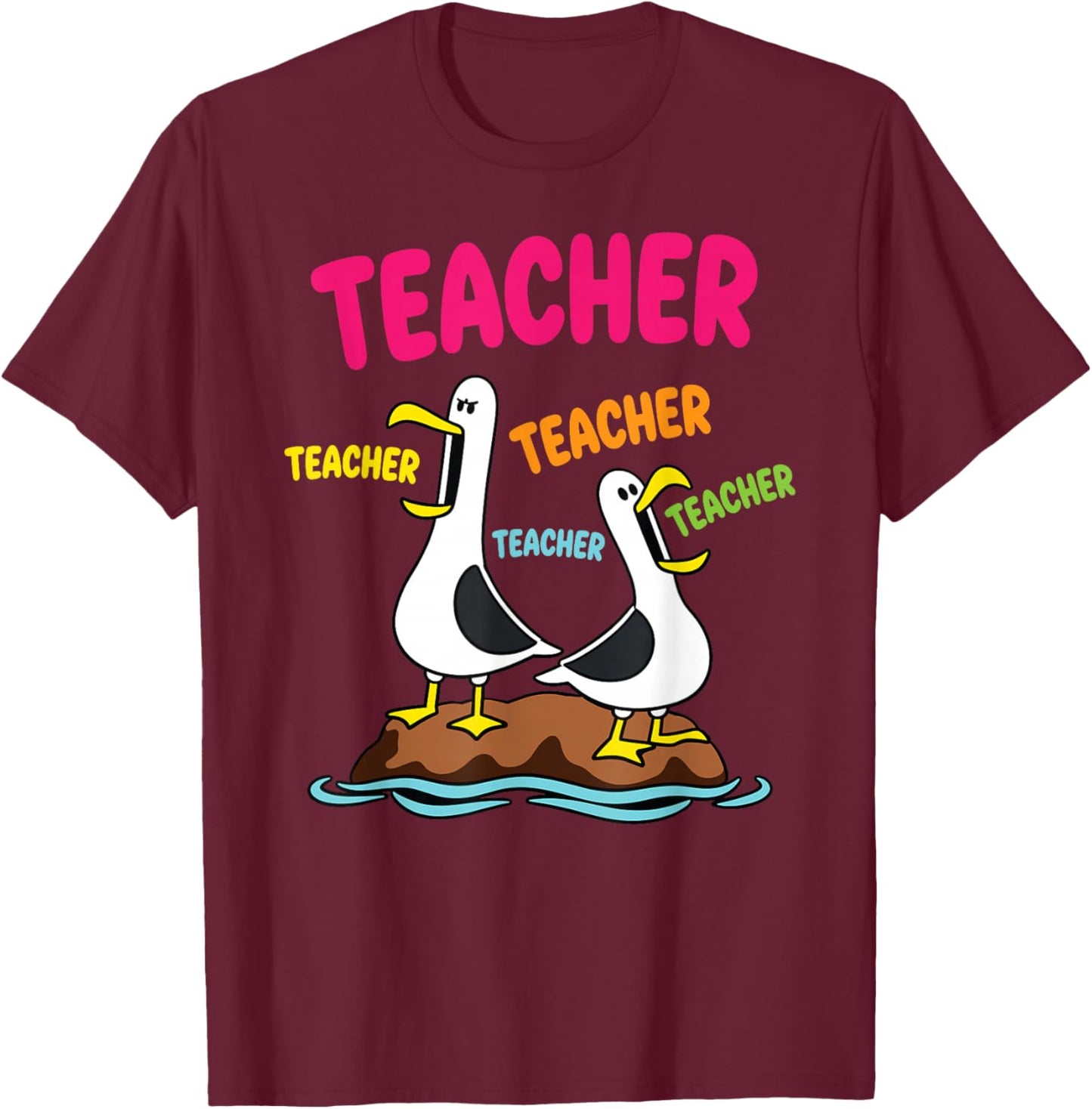 Funny Teacher Seagull Goose Design Repeating Teacher T-Shirt - T-Shirt | Maroon