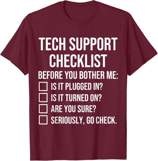 Tech Support Checklist Funny Helpdesk T-Shirt - T-Shirt | Maroon