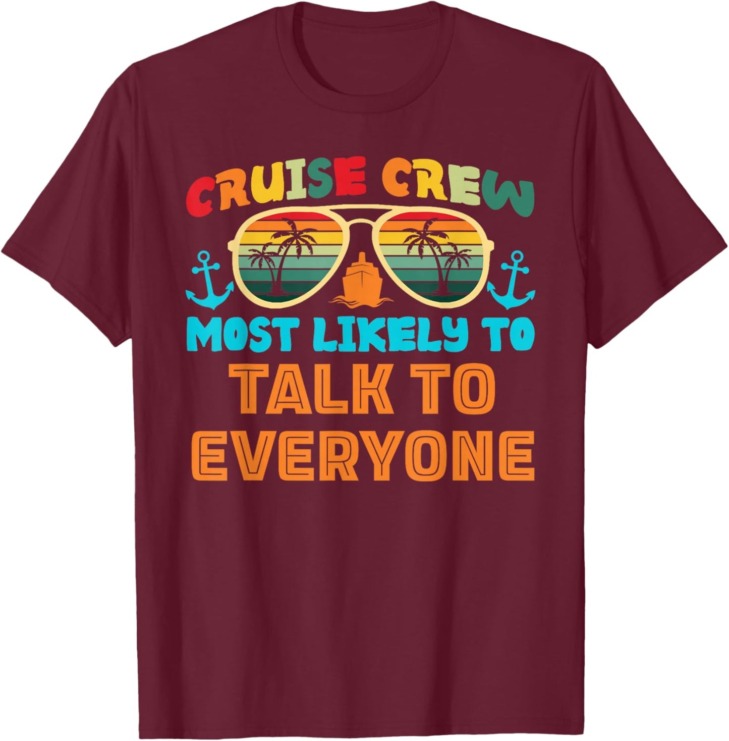 Funny Family Cruise 2025 Most Likely To Cruise Crew Squad T-Shirt - T-Shirt | Maroon