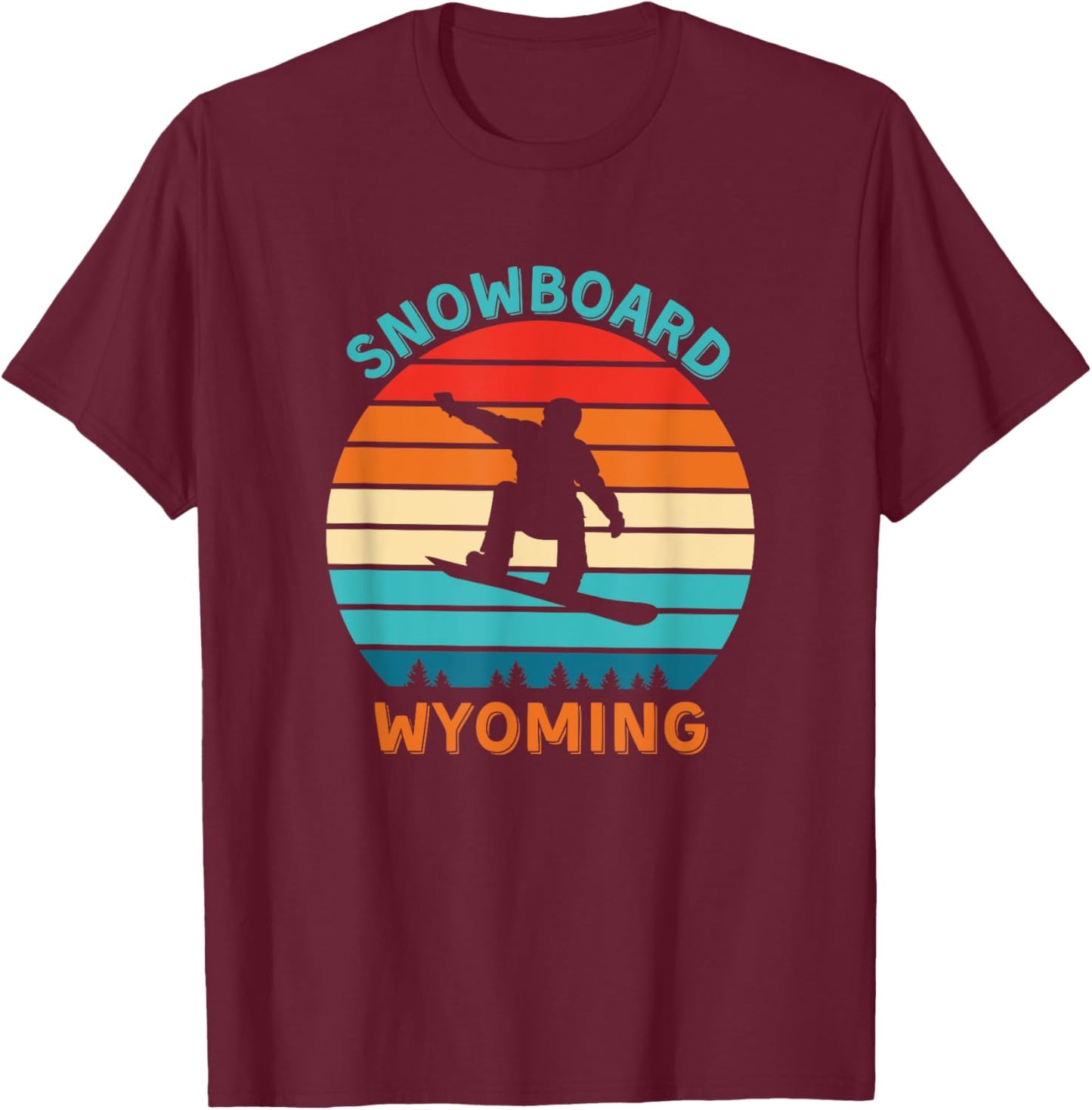 Snowboard Wyoming Shirt - Snowboard Trips in Wyoming T-Shirt - T-Shirt | Maroon