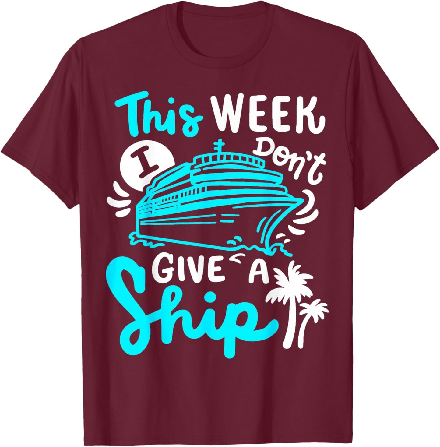 Cruise Cruising Ship T-Shirt - T-Shirt | Maroon
