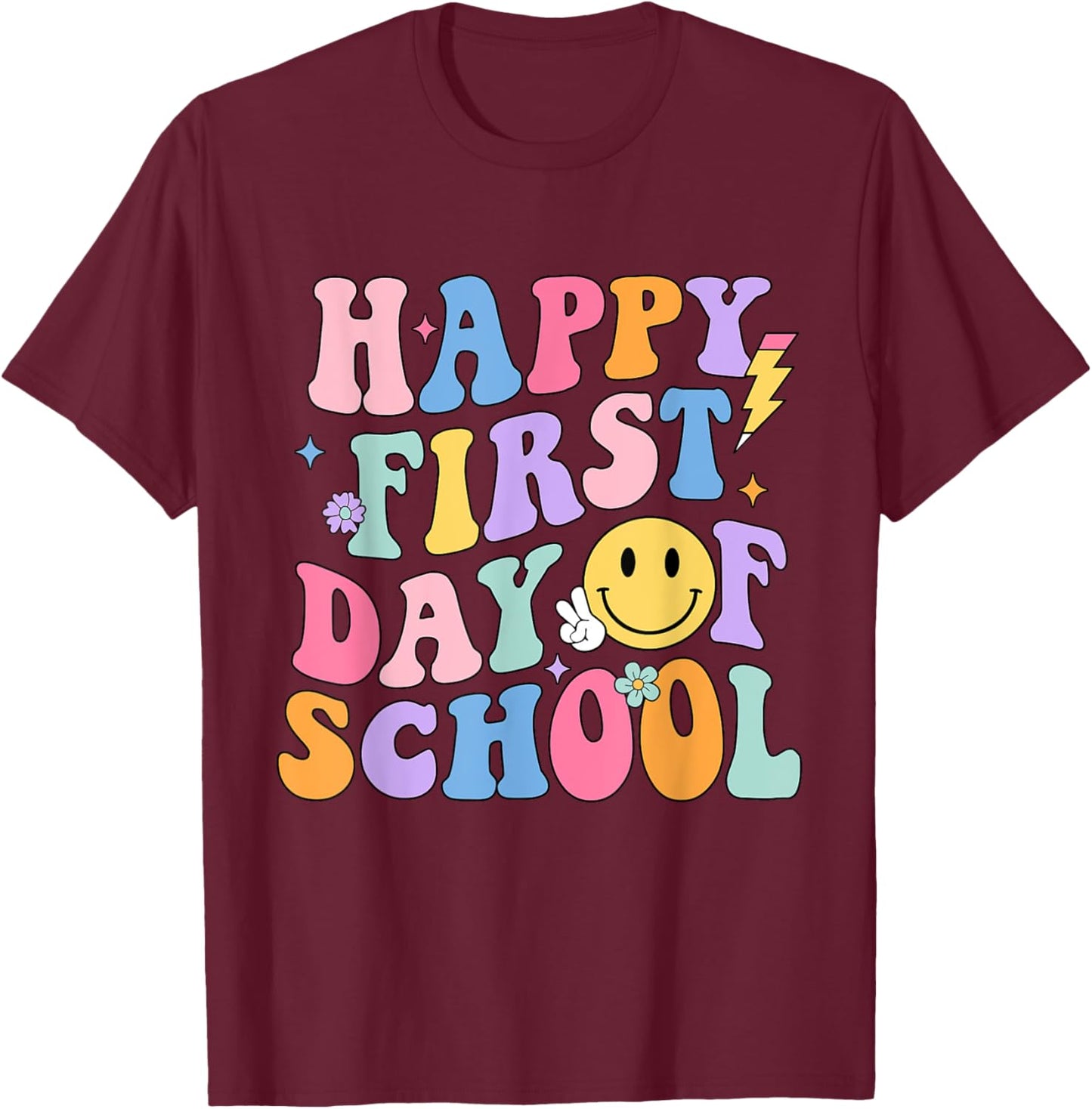 Happy First Day Of School Shirt Teachers Kids Back To School T-Shirt - T-Shirt | Maroon
