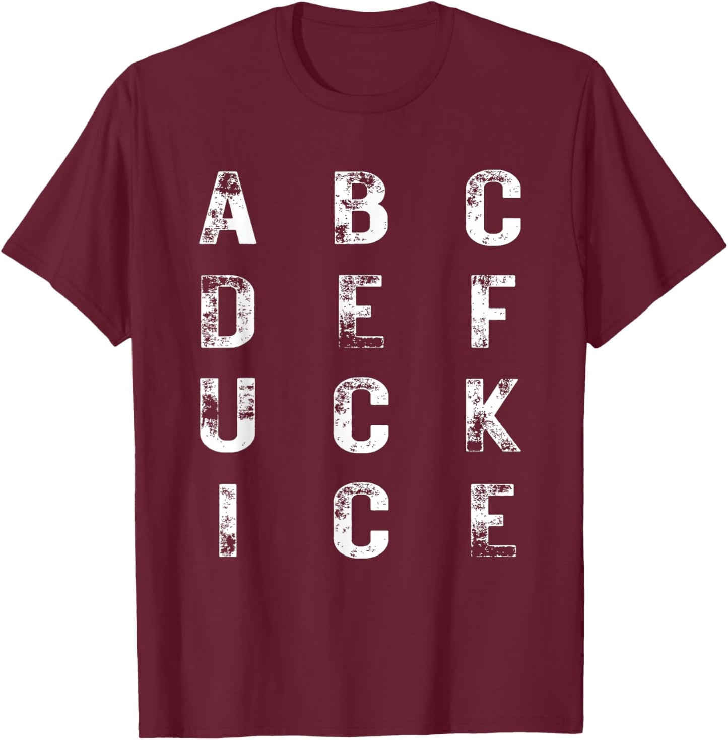 ABCDEFUCK ICE Support Immigrants Funny Men Women T-Shirt - T-Shirt | Maroon