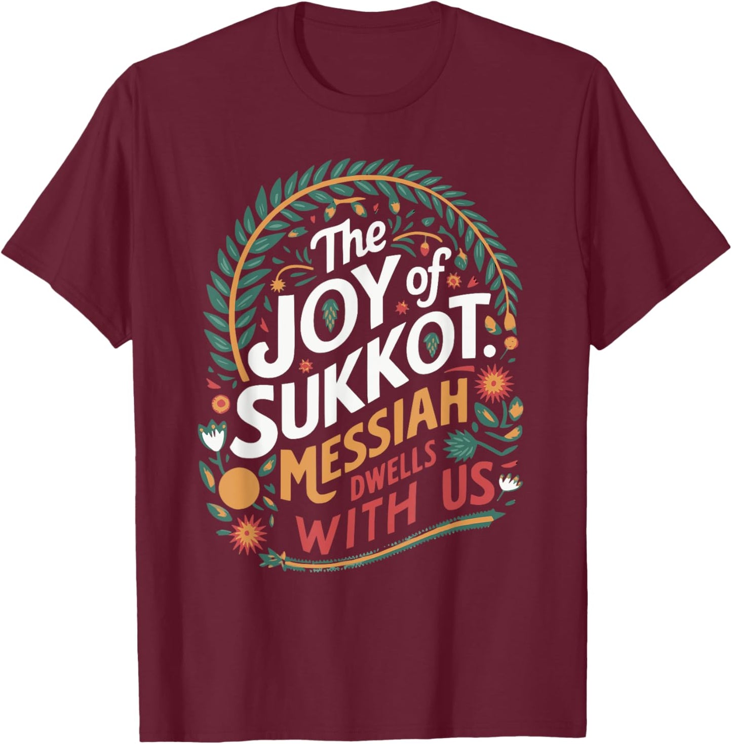 The Joy of Sukkot 3 T-Shirt - T-Shirt | Maroon