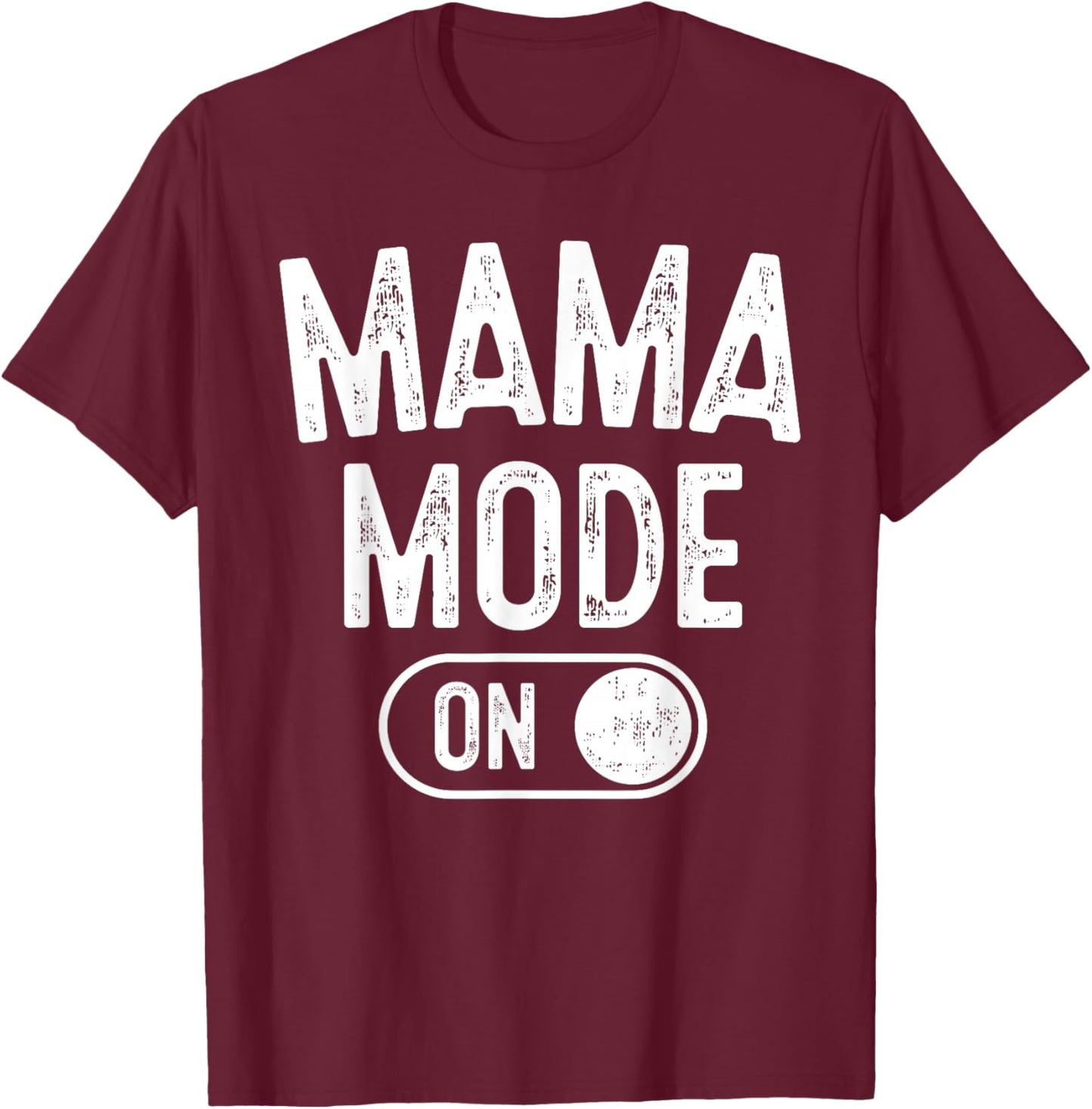 Mama Mode On Funny Soon To Be Mom Gifts 1St Time Mother T-Shirt - T-Shirt | Maroon