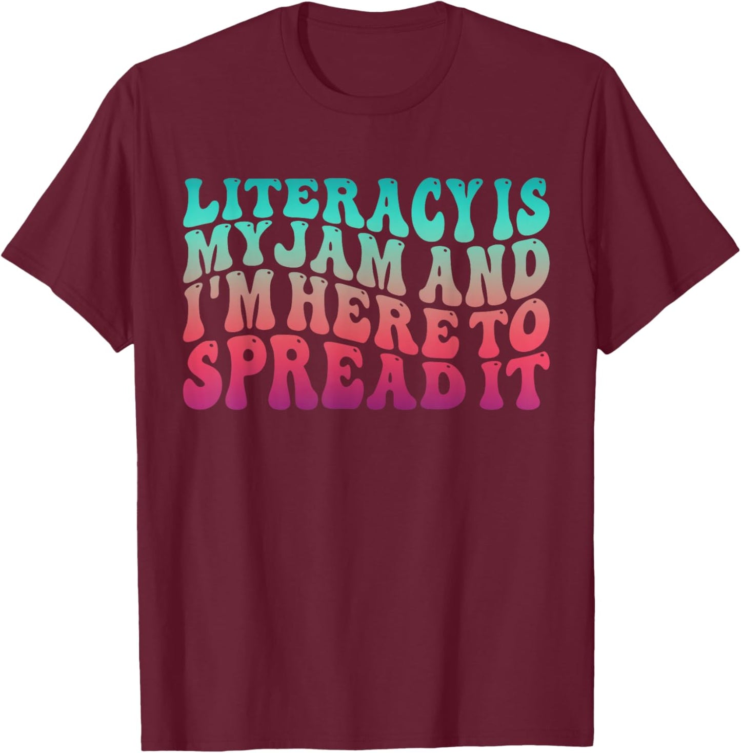 Teaching Pun Literacy is My Jam Librarian Book Lover Teacher T-Shirt - T-Shirt | Maroon