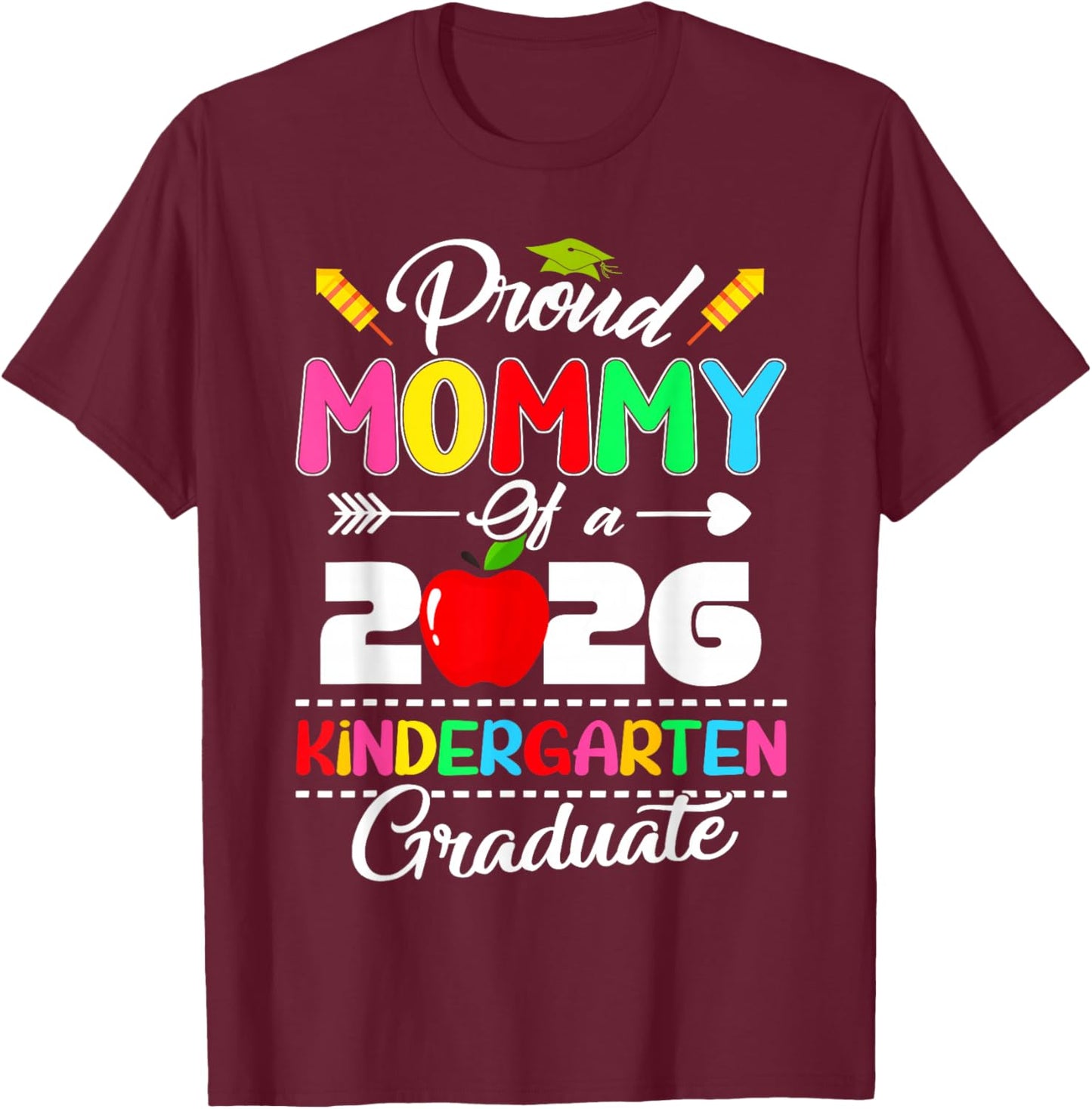 Proud Mommy of Preschool Graduate 2026 School PreK T-Shirt - T-Shirt | Maroon