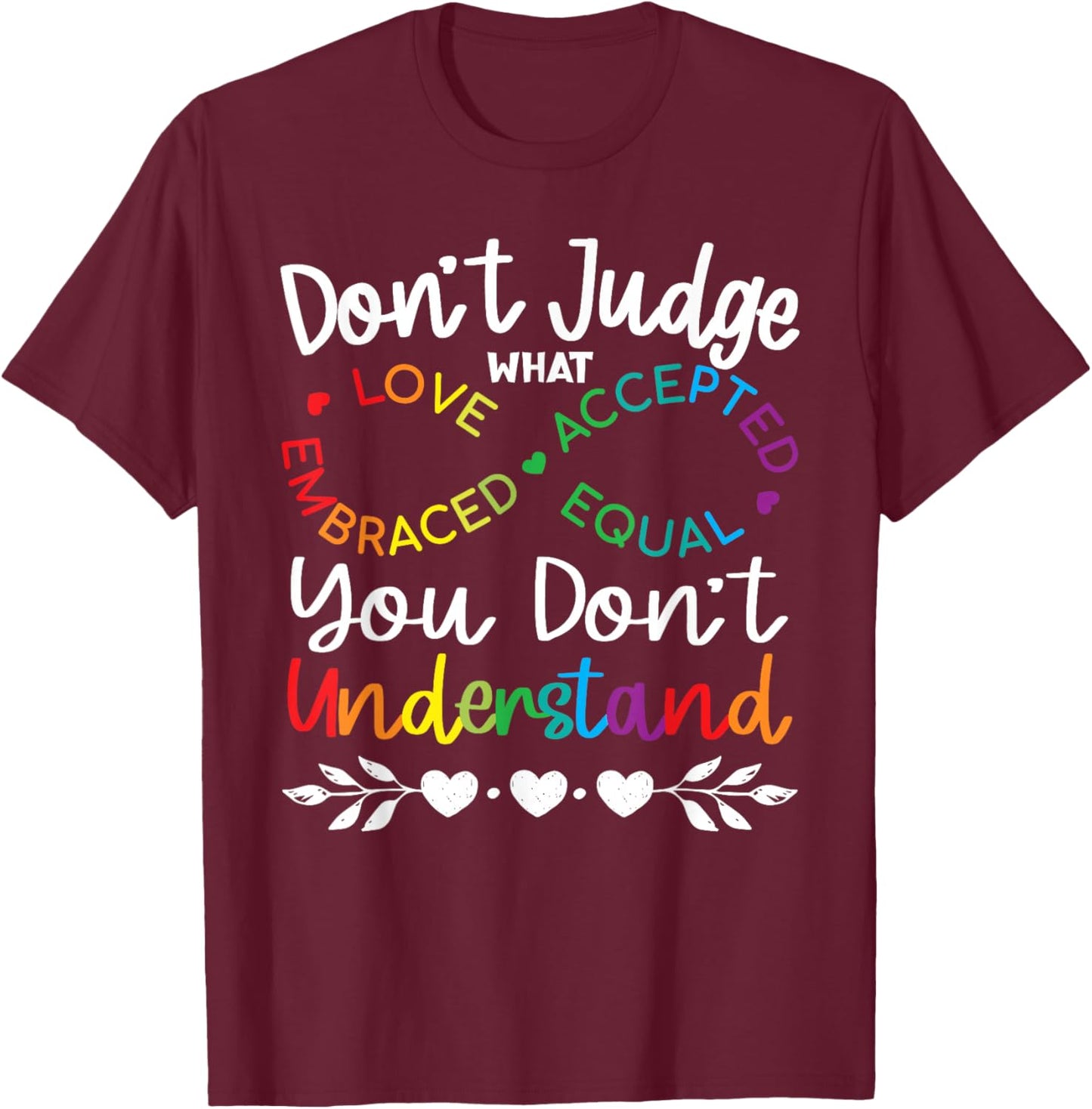 Don't Judge Be Understand Infinity Pride Autistic Awareness T-Shirt - T-Shirt | Maroon