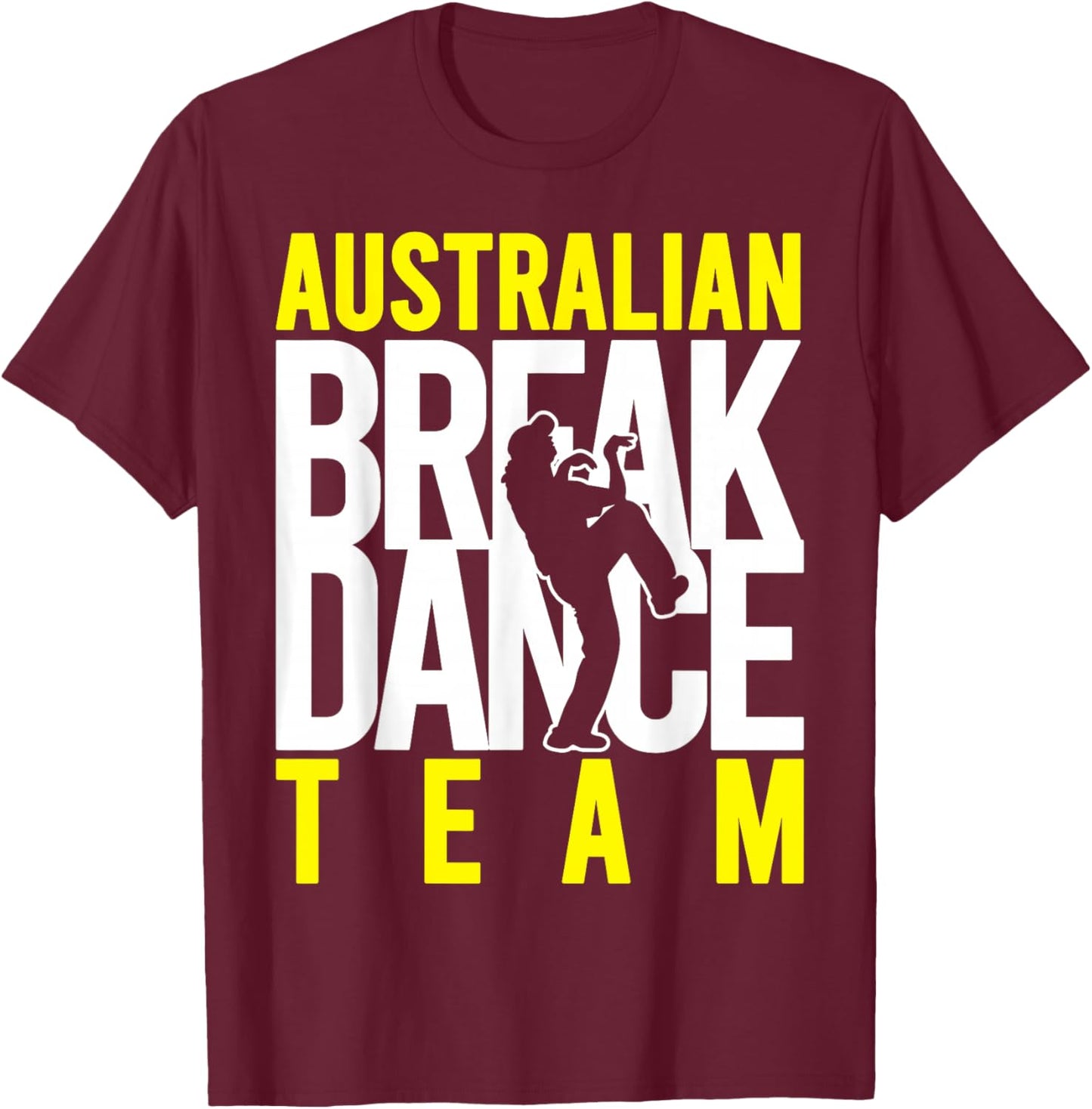Australian Breakdance Team Costume Break Dancer Matching T-Shirt - T-Shirt | Maroon
