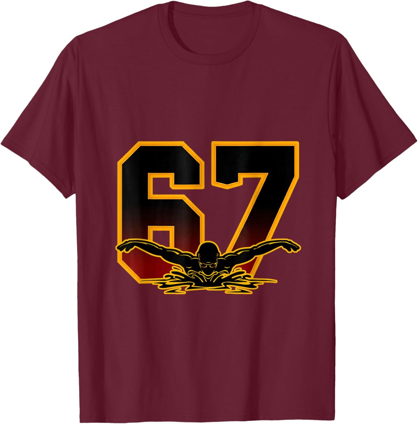 Swimming 67 Six Seven Meme Funny Butterfly Stroke Athlete T-Shirt - T-Shirt | Maroon
