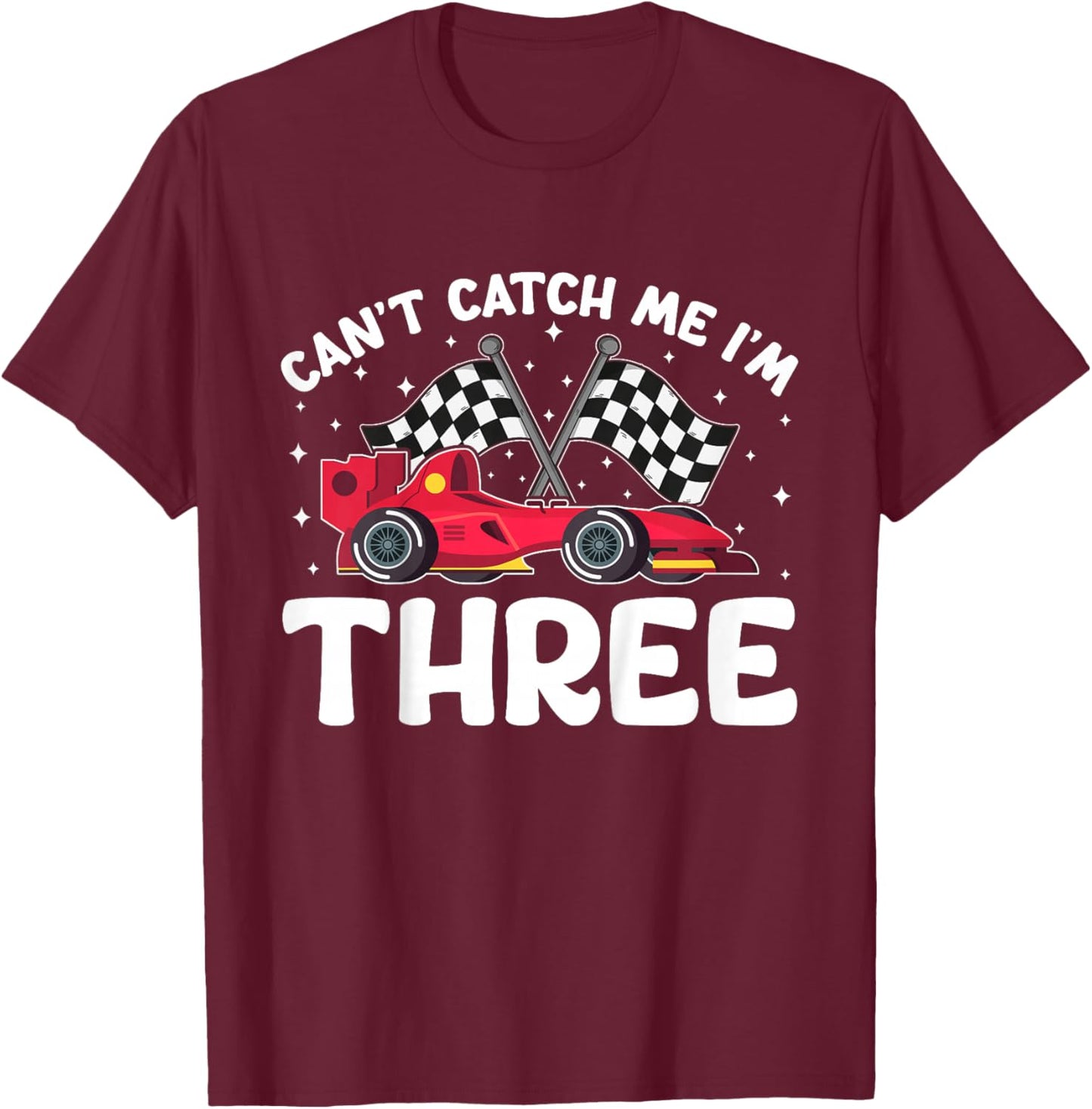 Can’t Catch Me I’m 3, Kids 3rd Birthday Red Racing Car T-Shirt - T-Shirt | Maroon