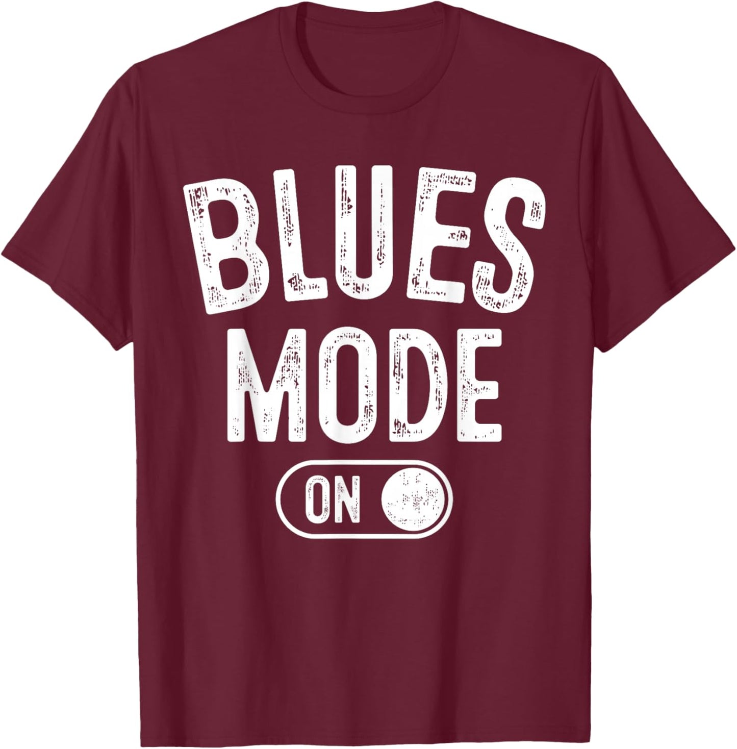 Blues Mode On Funny Blues Man Gift Musician Singer Guitarist T-Shirt - T-Shirt | Maroon