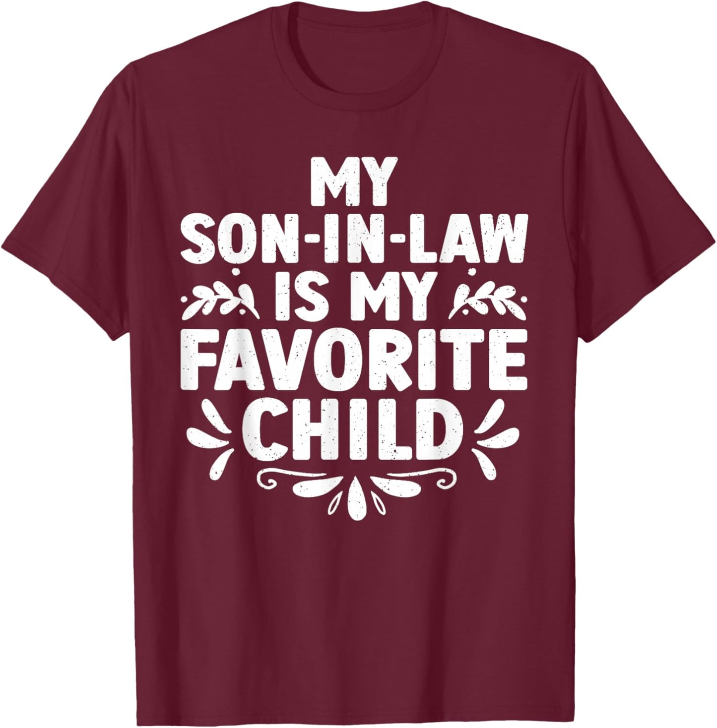 Women's Black Modern U-Neck Short Sleeve Small My Son-In-Law Is My Favorite Child T-Shirt - T-Shirt | Maroon