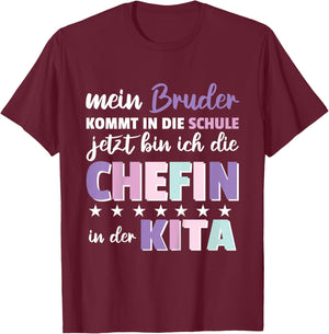 Mein Bruder kommt in die Schule - Kita Chefin T-Shirt - T-Shirt | Maroon