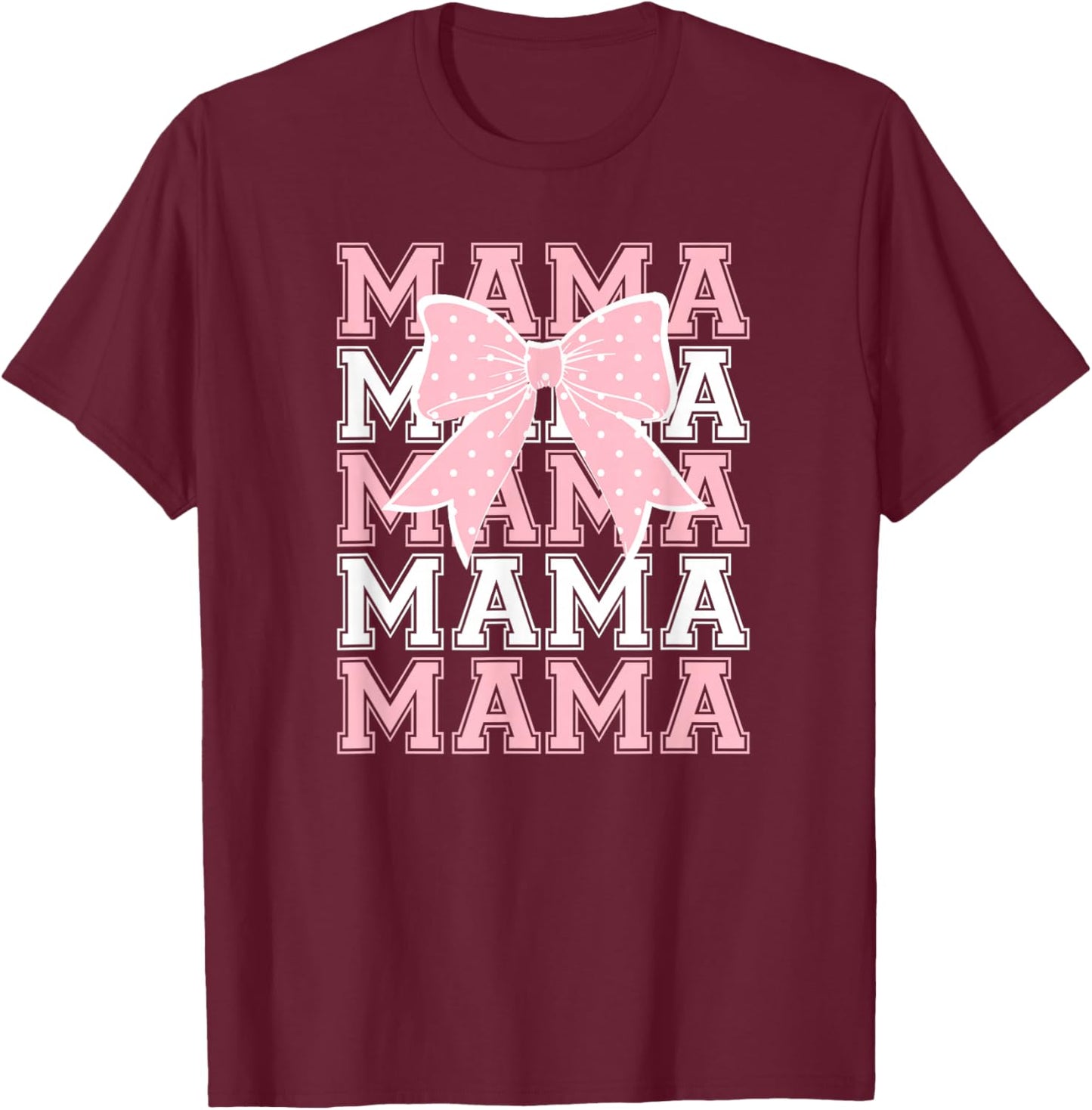 Cute Coquette Bow Mama in Pink and White T-Shirt - T-Shirt | Maroon