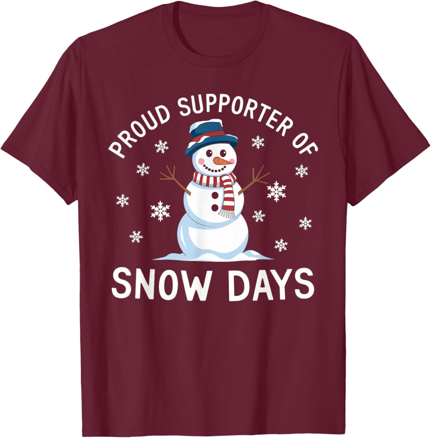 Funny Proud Supporter Of Snow Days Teacher Christmas Winter T-Shirt - T-Shirt | Maroon
