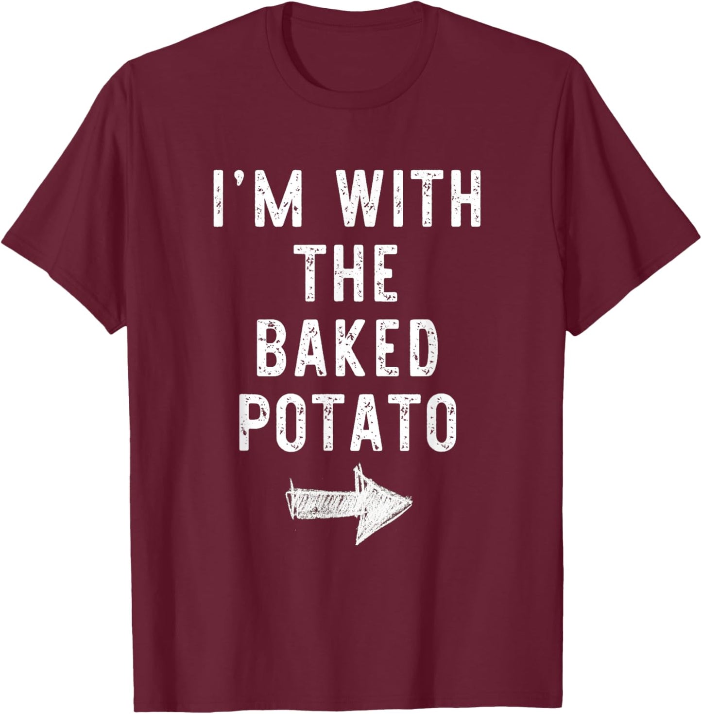 I’m With The Baked Potato Funny Halloween Couple Costume T-Shirt - T-Shirt | Maroon