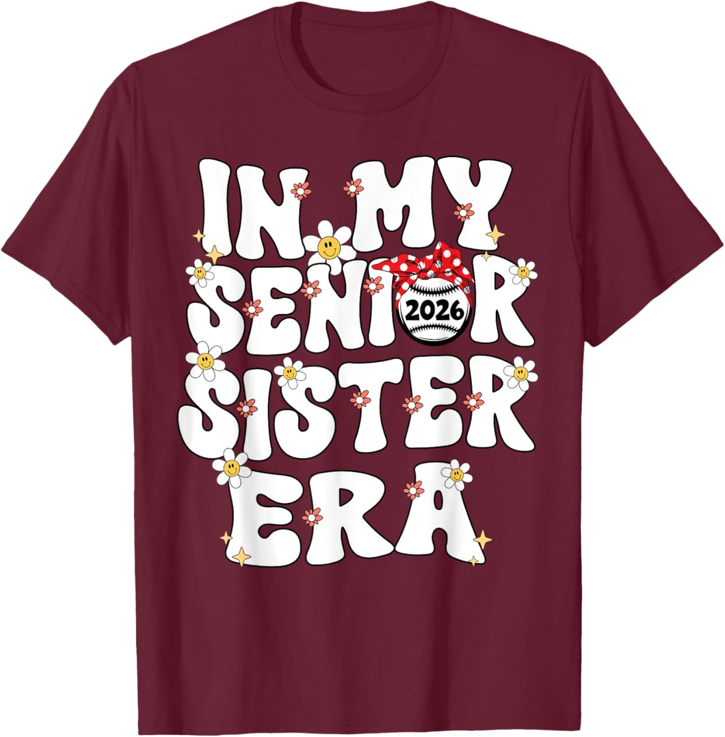 In My Senior Sister Era Groovy Baseball Senior Sister 2026 T-Shirt - T-Shirt | Maroon
