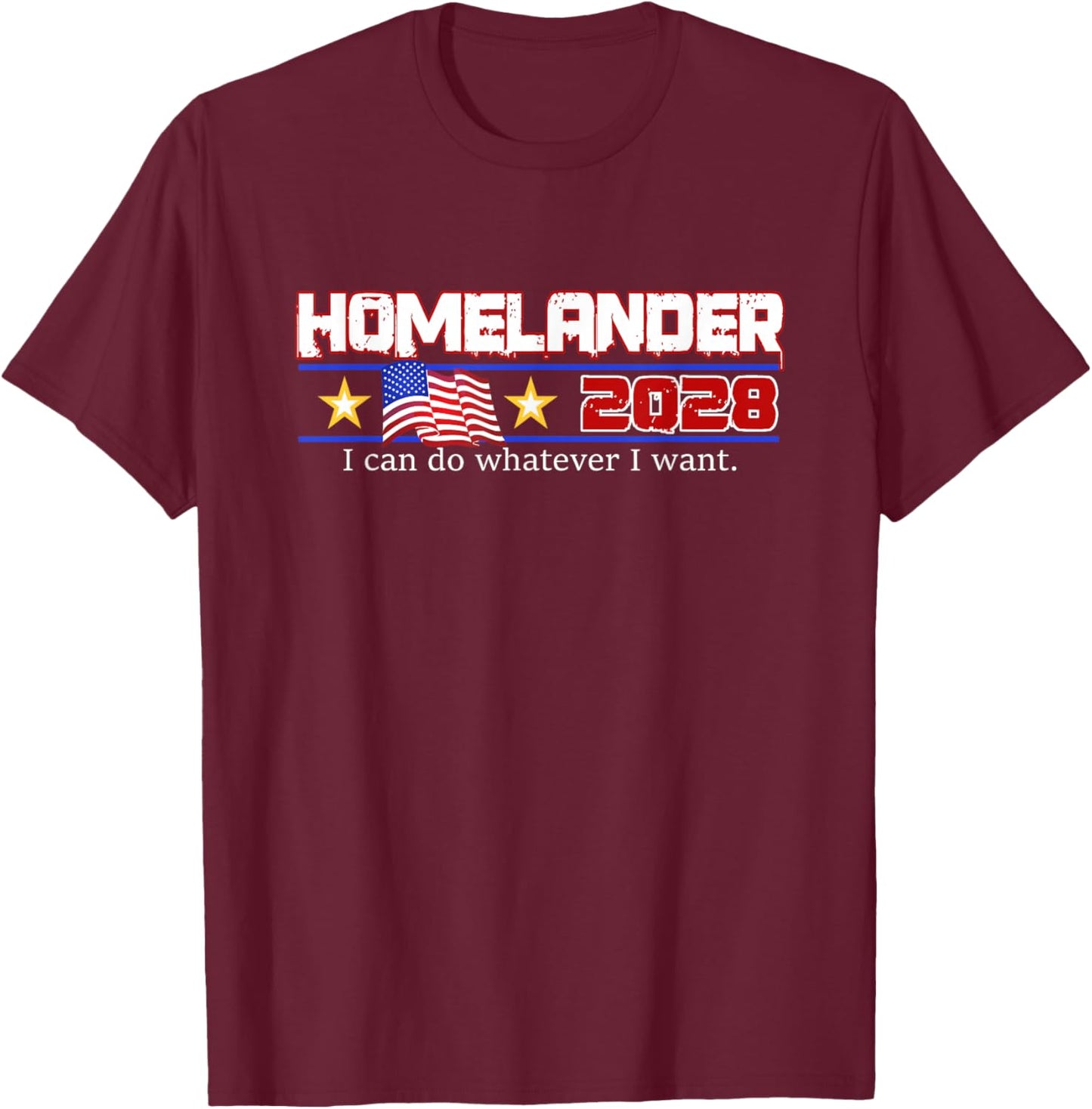 Funny Name HOMELANDER Political Election Vote 2028 T-Shirt - T-Shirt | Maroon