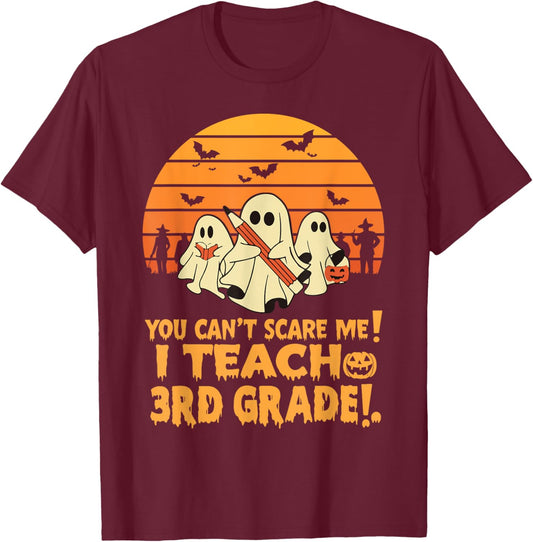 You Can't Scare Me I Teach 3rd grade Teacher Halloween Men Women Kids T-Shirt - T-Shirt | Maroon