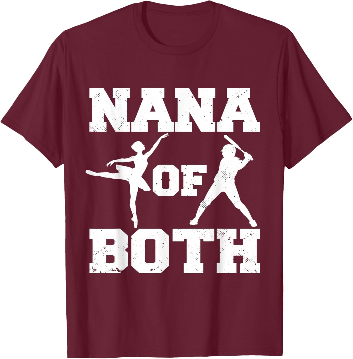 Nana of Both Ballet Baseball Funny Dance Sports Nana T-Shirt - T-Shirt | Maroon