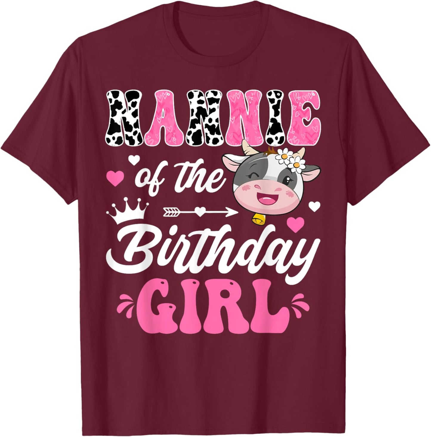 Nannie Of The Birthday Girl Cute Cow Farm 1St Birthday T-Shirt - T-Shirt | Maroon