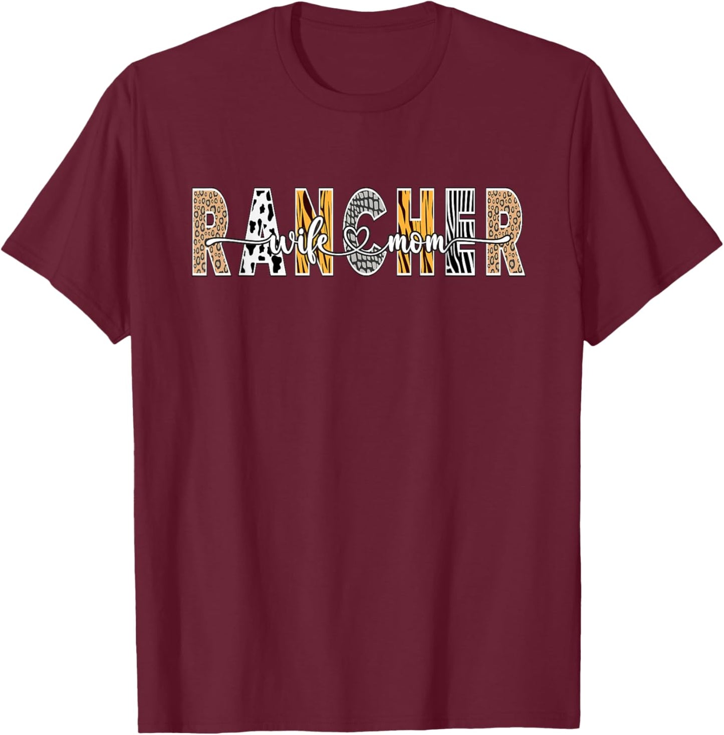 Wife And Mom Rancher Work Moms Day Treat T-Shirt - T-Shirt | Maroon