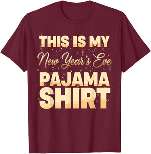 This is My New Year’s Eve Pajama Shirt, Happy New Year 2026 T-Shirt - T-Shirt | Maroon