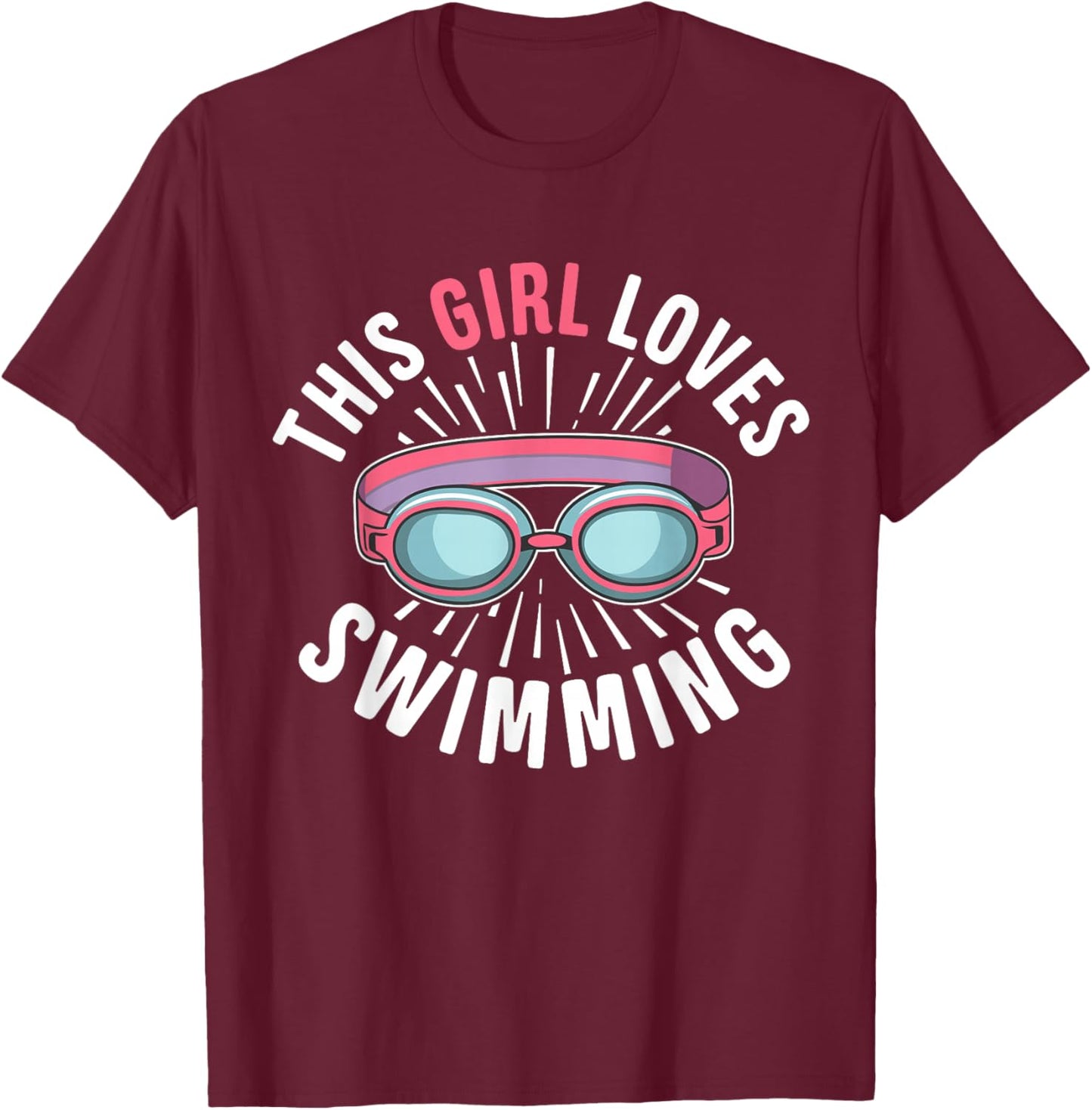 This Girl Loves Swimming Women Ladies Swimmer Swimming T-Shirt - T-Shirt | Maroon