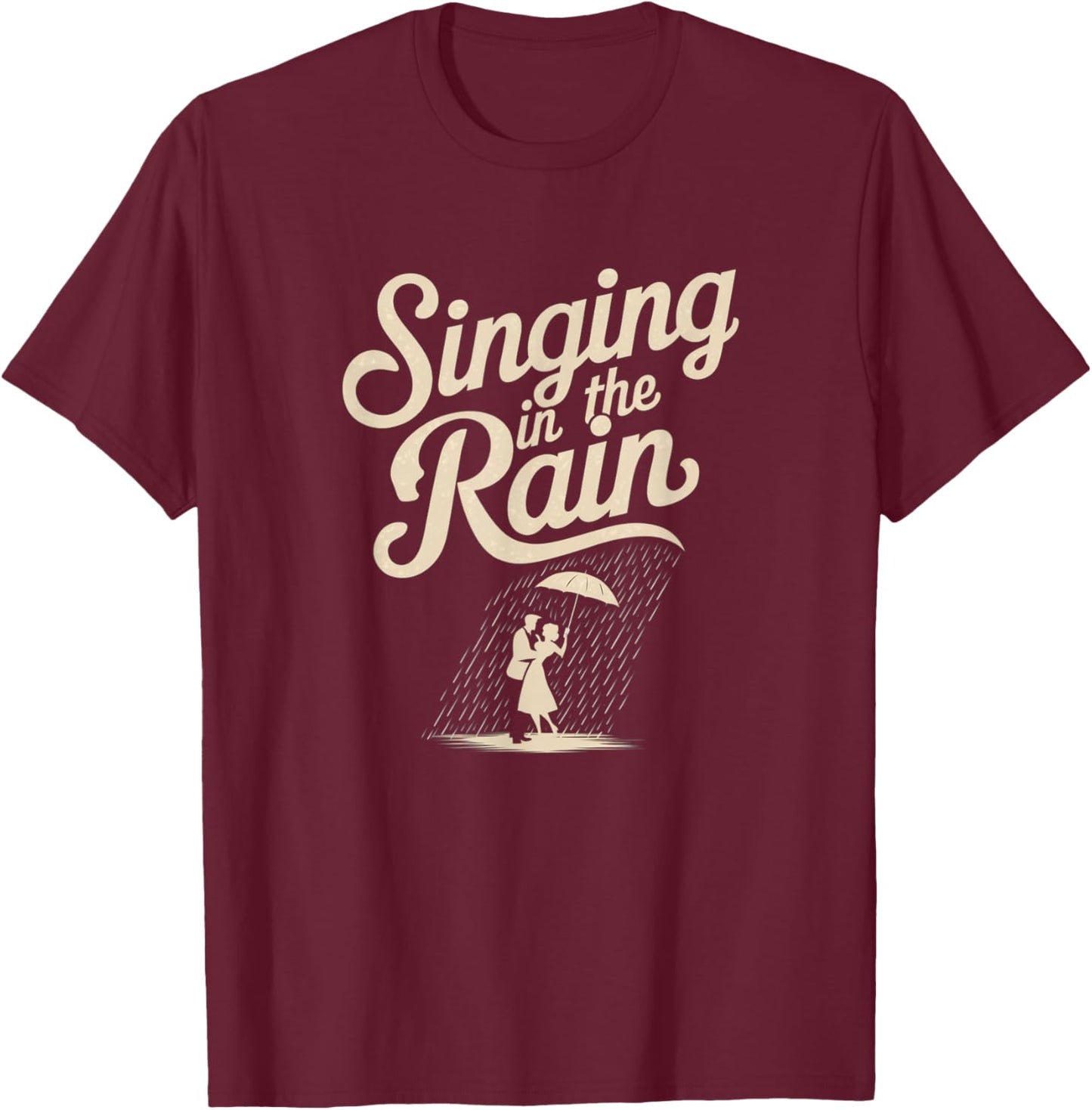 Singing in the Rain Retro Musical Theatre Tap Dance Broadway T-Shirt - T-Shirt | Maroon