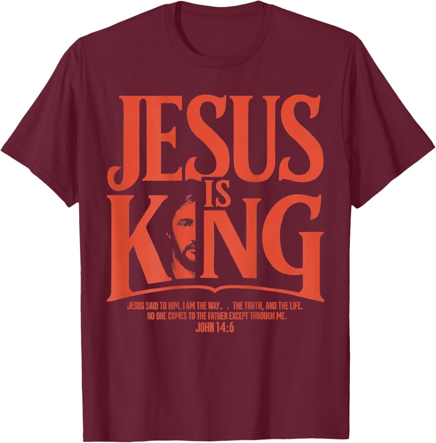 Jesus Is King - John 14:6 Christian Costume (Back Print) T-Shirt - T-Shirt | Maroon